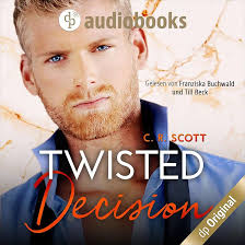 Twisted Decision: Twisted 2 (Hörbuch-Download): C. R. Scott, Till Beck,  Franziska Buchwald, dp DIGITAL PUBLISHERS GmbH: Amazon.de: Bücher