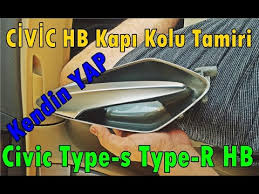 Civic Hb Fk2 Kapi Kolu Tamiri Door Handle Repair Honda Civic Youtube