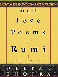 The Love Poems Of Rumi Jalal Al Din Rumi Deepak Chopra Deepak Chopra Fereydoun Kia 0045863602435 Amazon Com Books Love Poems Of Rumi Love Poems Poems