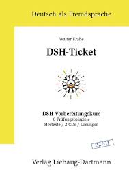 August 2010 herausgegeben von interdaf e.v. Walter Krahe Dsh Ticket Vorbereitungskurs B2 C1 Lehrbuch Buch Kartoniert Bei Ebook De