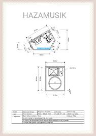 Selain itu, bentuk box speaker 15 inch juga sangat minimalis sehingga mudah saat dibawa dan tidak terlalu berat. Kumpulan Skema Box Speaker 12 Monitor Pangung Haza Musik