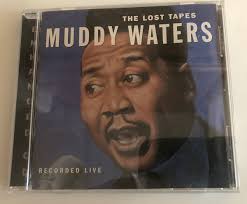 Muddy Waters CD The Lost Tapes