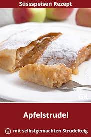 ausgezogener apfelstrudel rezept rezept apfelstrudel rezept apfelstrudel rezepte