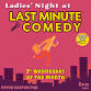 Ladies Night at Last Minute Comedy event image