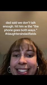 The Phone Works Both Ways Meaning by Dad