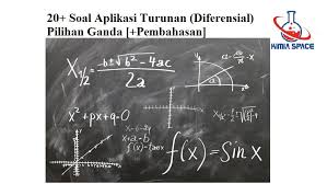 Bank soal aplikasi turunan (diferensial) pilihan ganda dan kunci jawaban beserta pembahasan untuk siswa yang berjumlah 20 butir. 20 Soal Aplikasi Turunan Diferensial Pilihan Ganda Pembahasan Aplikasi Keturunan Peringatan