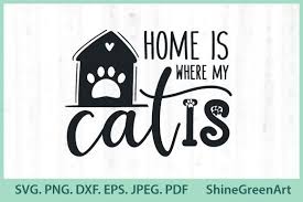 Download Cat Svg Quotes Home Is Where Cats Paws Graphic By Shinegreenart Creative Fabrica In 2020 Home Quotes And Sayings Svg Quotes Cat Quotes PSD Mockup Templates