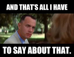 Discover millions of popular & trending #forrest_gump hashtags. Forrest Gump Meme Is This Real Life General Discussion Know Your Meme Favorite Movie Quotes Movie Quotes Forrest Gump