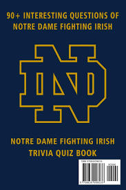 Read on for some hilarious trivia questions that will make your brain and your funny bone work overtime. Notre Dame Fighting Irish Trivia Quiz Book Football The One With All The Questions Ncaa Football Fan Gift For Fan Of Notre Dame Fighting Irish Duran Lorenzo 9798630096036 Amazon Com Books