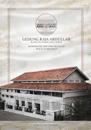 s(ə)laŋo(r)), also known by its arabic honorific darul ehsan, or abode of sincerity, is one of the 13 states of malaysia. Architectural Heritage Studies Of Gedung Raja Abdullah Klang Selangor By Hunaahusna Issuu