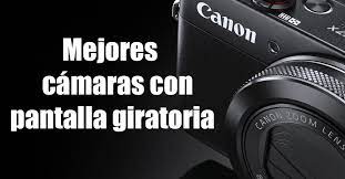 Esta cámara compacta tiene una pantalla giratoria de 3 pulgadas que se puede girar 180 grados, lo. Las Mejores Camaras Con Pantalla Giratoria Vloggeros