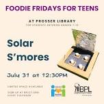Foodie Friday for Teens: Solar S'mores (Prosser)