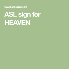 Learn conversational american sign language from native deaf signers. Asl Sign For Heaven Asl Signs Sign Language Dictionary Asl