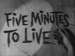 Five Minutes to Live - Wikipedia