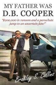 Send them information pertaining to a desirable target. My Father Was D B Cooper Collins Bradley S 9781849631990 Amazon Com Books