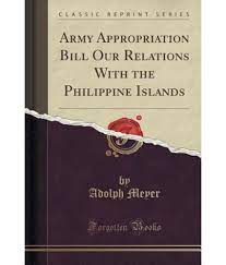 It is a bill that sets money aside for specific spending. Army Appropriation Bill Our Relations With The Philippine Islands Classic Reprint Buy Army Appropriation Bill Our Relations With The Philippine Islands Classic Reprint Online At Low Price In India On Snapdeal