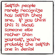 For many, these suffer the consequences of greed in their own family. Self Centered Business Quotes Zig Ziglar Quote You Will Never Find A Truly Happy Self Centered Dogtrainingobedienceschool Com