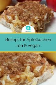 Dieses Rezept Fur Apfelkuchen Ist Roh Und Vegan Und Kommt Nur Mit Kokosblutenzucker Als Sussungsmi Rohe Vegane Desserts Veganer Apfelkuchen Roher Veganer Kuchen