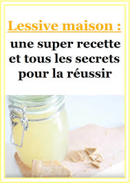 Lessive Maison Une Super Recette Et Tous Les Secrets Pour La Reussir Recette De Lessive Lessive Recette Lessive Maison