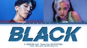 157 likes · 1 talking about this. G Dragon Black Feat Jennie Kim Of Blackpink Color Coded Lyics Han Rom Eng ê°€ì‚¬ Youtube