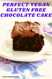 The Easiest Gluten Free And Vegan Chocolate Cake The Pretty Bee Recipe Gluten Free Chocolate Cake Dessert Recipes Easy Vegan Chocolate Cake