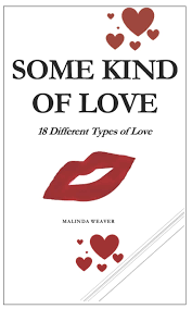 However, psychologists view matters of the heart more pragmatically, and actually think there may be six different styles of love. Some Kind Of Love 18 Different Types Of Love Weaver Malinda 9798604042946 Amazon Com Books
