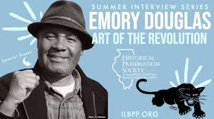 Emory Douglas, Black Panther Party Minister of Culture, HPS-ILBPP Interview  Series