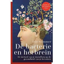 Psychiater Iris Sommer: 'Hou je brein gezond, met goede bacteriën'