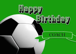Pin By Tatyana Stokolos On G Happy Birthday Coach Happy Birthday Cards Soccer Coaching