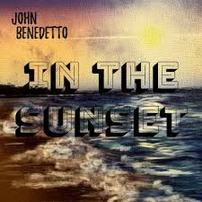 John Benedetto In The Sunset Lyrics