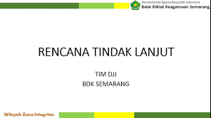 Pendahuluan pendidikan adalah usaha sadar yang dengan sengaja dirancangkan untuk mencapai tujuan yang telah ditetapkan. Petunjuk Penyusunan Rencana Tindak Lanjut Djj Bdk Semarang Youtube