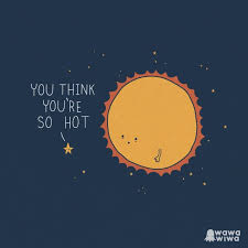 You Think You Re So Hot Funny Doodles Funny Illustration Happy Drawing