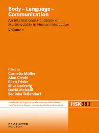 Handbucher Zur Sprach Und Kommunikationswissenschaft 38 1 Cornelia Muller Alan Cienki Ellen Fricke Silva H Ladewig David Mcneill Sedinha Tessendorf Eds Body Language Communication An I Pdf Gesture Communication