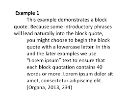 According to the apa manual, quotations that are 40 words or more are considered block quotations and are formatted differently than regular quotations. 44 Apa Citation For Block Quotes Citaten Citas Citations