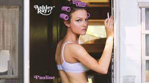 Ashley Ray Releases Marvelous “Pauline” 