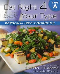 150+ healthy recipes for your blood type diet, peter d. Eat Right 4 Your Type Personalized Cookbook Type A Peter J D Adamo Book In Stock Buy Now At Mighty Ape Nz