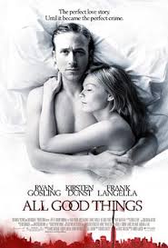 If only hollywood made 'em like they used to: All Good Things Film Wikipedia