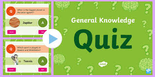 And you know what, top it all off with some general trivia questions to … General Knowledge Quiz For Kids Powerpoint