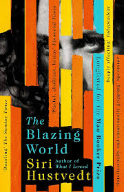 The blazing world is a 2021 american horror thriller film directed by carlson young and written by pierce brown with carlson young. Blazing World Hustvedt S 9781444779660 Amazon Com Books