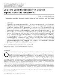 Requires the individual to consider his acts in terms of a whole social system, and holds him responsible for the effects of the responsible business activities that turn corporations into polictal actors, by engaging in public deliberations, collective decisions and the. Pdf Corporate Social Responsibility In Malaysia Experts Views And Perspectives
