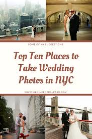 The Top Ten Best Places To Take Wedding Photos In New York Wedding Photos Digital Wedding Photography Wedding Photography Tips
