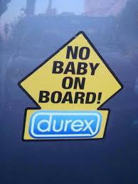 No Baby On Board Durex Funny Bumper Stickers Bumper Stickers Car Stickers Funny