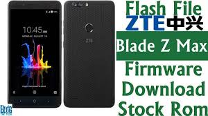 Flash File Zte Blade Z Max Z982 Firmware Download Stock Rom Firmware Flash Download