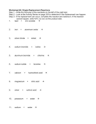 When a double replacement reaction occurs, the cations and anions switch partners, resulting in the formation of water and a new ionic compound (or salt), which is usually soluble. Worksheet 4 Single Replacement Reactions Sciencegeek Net