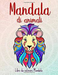 Mandala da colorare come antistress foto tanta salute. Mandala Di Animali 50 Mandala Di Animali Per Bambini A Partire Dai 6 Anni Stimola La Creativita Concentrazione E Le Abilita Motorie Amazon De Creatif Le Petit Fremdsprachige Bucher