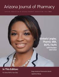 Fall 2023 Arizona Journal of Pharmacy by Arizona Pharmacy Association