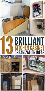 13 Brilliant Kitchen Cabinet Organization Ideas Finally Get Your Cabinets In Order So You Can Fi Kuchenschrank Organisation Schrank Kuche Schrankorganisation
