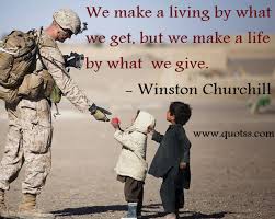 We Make A Living By What We Get But We Make A Life By What We Give Winston Churchill Winston Churchill Quotes