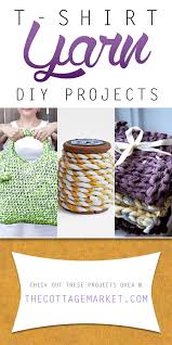 T Shirt Yarn Diy Projects The Cottage Market Yarn Diy Projects Yarn Diy T Shirt Yarn