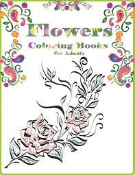 Maybe you would like to learn more about one of these? Flowers Coloring Books Adult Coloring Book With Relaxing Coloring Pages For Stress Relief Brain Bright 9798647139078 Amazon Com Books
